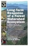 Wayne T Swank, Wayne T. Swank, Wayne T. (Coweeta Hydrologic Laboratory Swank, Wayne T. Webster Swank, Swank Wayne T., Jackson R Webster... - Long-Term Response of a Forest Watershed Ecosystem