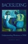 Alfred R Mele, Alfred R. Mele, Alfred R. ( William H. And Lucyle T. Werkmei Mele, Alfred R. ( William H. and Lucyle T. Werkmeister Professor of Philosophy Mele, Alfred R. (William H. And Lucyle T. Werkmeis Mele, Alfred R. (William H. and Lucyle T. Werkmeister Professor of Philosophy Mele... - Backsliding