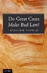 Jr. Bloom, Lackland H Bloom, Lackland H. Bloom, Lackland H Bloom Jr, Lackland H. Bloom Jr, Bloom Jr. Lackland H. - Do Great Cases Make Bad Law?