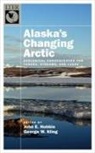 John E. (The Ecosystems Center Hobbie, John E. Kling Hobbie, John E. Hobbie, Hobbie John E., George W. Kling, Kling George W. - Alaska''s Changing Arctic