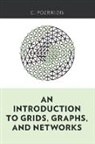 Pozrikidis, C. Pozrikidis, C. (Professor of Chemical Engineering Pozrikidis, Pozrikidis C. - Introduction to Grids, Graphs, and Networks