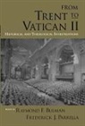 Raymond F. Bulman, Raymond F. (EDT)/ Parrella Bulman, Raymond F. Bulman, Raymond F. (Professor of Theology Bulman, Bulman Raymond F., Frederick J. Parella... - From Trent to Vatican II