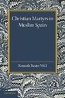 Kenneth Baxter Wolf, Wolf Kenneth Baxter - Christian Martyrs in Muslim Spain