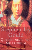 Stephen J. Gould, Stephen Jay Gould, Gould Stephen Jay - Questioning the Millennium