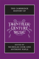 Nicholas Cook &amp; Anthony Pople, Nicholas Cook, Nicholas Pople Cook, Nicholas Cook, Anthony Pople - Cambridge History of Twentieth-Century Music