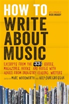 Ally Jane Grossan, Marc Woodworth, Woodworth Marc, Ally-Jane Grossan, Marc Woodwarth, Marc Woodworth - How to Write About Music