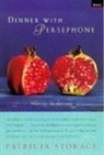 Patricia Storace - Dinner with Persephone