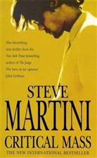Steve Martini, Martini Steve - Critical Mass