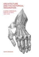 Martin Bressani, Bressani Martin - Architecture and the Historical Imagination