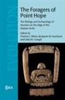 Charles E Hilton, Charles E. Hilton, Charles E. (University of North Carolina Hilton, Charles E. Cowgill Hilton, Benjamin Auerbach, Benjamin M Auerbach... - Foragers of Point Hope