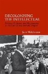 Jane Hiddleston, Jane (Exeter College Hiddleston - Decolonising the Intellectual