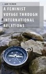 J. Ann Tickner, J. Ann (Professor Emerita Tickner, Tickner J. Ann - Feminist Voyage Through International Relations