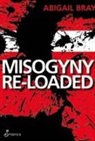 Abigail Bray, Bray Abigail - Misogyny Re-Loaded