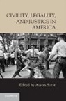 Austin Sarat, Austin (Amherst College Sarat, Austin Sarat, Austin (Amherst College Sarat - Civility, Legality, and Justice in America