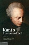 Sharon Anderson-Gold, Sharon (Rensselaer Polytechnic Inst Anderson-Gold, Sharon Muchnik Anderson-Gold, Sharon Anderson-Gold, Anderson-Gold Sharon, Pablo Muchnik... - Kant''s Anatomy of Evil