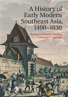 Barbara Watson Andaya, Barbara Watson Andaya Andaya, Leonard Y. Andaya, Andaya Barbara Watson, Andaya Leonard Y. - History of Early Modern Southeast Asia, 1400-1830
