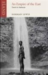 Norman Lewis - Empire of the East