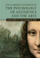 Pablo P L Tinio, Pablo P. L. Tinio, Pablo P. L. (Montclair State University Tinio, Pablo P. L. Smith Tinio, Jeffrey K. Smith, Jeffrey K. (University of Otago Smith... - Cambridge Handbook of the Psychology of Aesthetics and the Arts