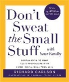Richard Carlson - Don't Sweat the Small Stuff With Your Family