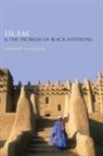 Sherman A Jackson, Sherman A. Jackson - Islam and the Problem of Black Suffering