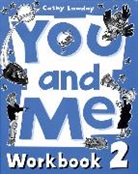 Cathy Lawday - You and Me - Level 2: You and Me 2 Workbook
