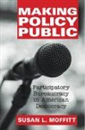 Susan L. Moffitt, Susan L. (Brown University Moffitt, Moffitt Susan L. - Making Policy Public