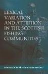 William Barras, Lisa Bonnici, Lisa Marie Bonnici, Robert Mccoll Millar, Robert McColl Millar, Robert Mccoll Barras Millar - Lexical Variation and Attrition in the Scottish Fishing Communities
