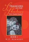 H F Kennedy, H. F. Kennedy - Strangers in the Shadows