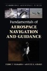 Anouck Girard, Anouck R. Girard, Anouck R. (University of Michigan Girard, Pierre Kabamba, Pierre Girard Kabamba, Pierre T. Kabamba... - Fundamentals of Aerospace Navigation and Guidance