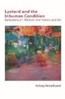 Woodward, Ashley Woodward - Lyotard and the Inhuman Condition
