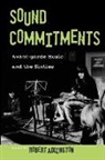 Robert Adlington, Robert (Senior Lecturer in Music) Adlington, Robert Adlington - Sound Commitments