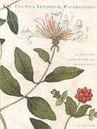 Claudia Swan - The Clutius Botanical Watercolors