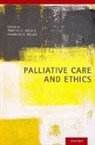 Timothy E. (EDT)/ Miller Quill, Franklin G Miller, Franklin G. Miller, Franklin G. (senior faculty member Miller, Miller Franklin G., Timothy E Quill... - Palliative Care and Ethics