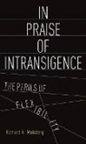 Richard H. Weisberg, Weisberg Richard H. - In Praise of Intransigence