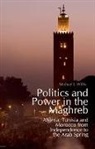 Michael Willis, Michael J. Willis - Politics and Power in the Maghreb