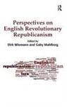 Dirk Wiemann, Dirk Mahlberg Wiemann, Wiemann Dirk, Gaby Mahlberg, Mahlberg Gaby - Perspectives on English Revolutionary Republicanism
