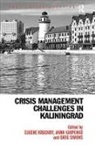 Anna Karpenko, Karpenko Anna, E. V. Krasnov, Eugene Krasnov, Eugene Karpenko Krasnov, Krasnov Eugene - Crisis Management Challenges in Kaliningrad