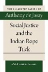 Anthony Jasay, Anthony de Jasay, Anthony De/ Kliemt Jasay, Hartmut Kliemt - Social Justice and the Indian Rope Trick