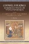 Marlow, L. Marlow, L. Marlow Marlow, Louise Marlow, Marlow Louise - Counsel for Kings: Wisdom and Politics in Tenth-Century Iran