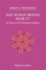 Sergei O. Prokofieff - May Human Beings Hear It!