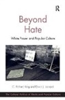 C. Richard King, C. Richard Leonard King, Professor C. Richard King, Professor C. Richard Leonard King, David J. Leonard, Leonard David J. - Beyond Hate