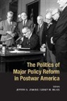 Jeffery A. Jenkins, Jeffery A. (University of Virginia) Milki Jenkins, Jeffery A. Milkis Jenkins, Jeffrey A Jenkins &amp; Sidney M Milkis, Jeffery A Jenkins, Jeffery A. Jenkins... - Politics of Major Policy Reform in Postwar America