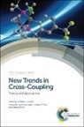 Thomas Colacot, Thomas (Johnson Matthey Colacot, Thomas Ed Colacot, Thomas Colacot, Thomas (Johnson Matthey Colacot, Chris Hardacre... - New Trends in Cross-Coupling