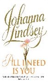 Joanna Lindsey, Johanna Lindsey, Lindsey Johanna - All I Need Is You