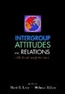 David H. Bayley, Sheri R. Levy, Sheri R. (Department of Psychology Levy, Sheri R. (EDT)/ Killen Levy, Sheri R. Killen Levy, Melanie Killen... - Intergroup Attitudes and Relations in Childhood Through Adulthood