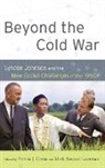 Francis J. Gavin, Francis J. (Tom Slick Professor of Internat Gavin, Francis J. Lawrence Gavin, Francis J. Gavin, Gavin Francis J., Mark Atwood Lawrence... - Beyond the Cold War