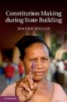 Joanne Wallis, Joanne (Australian National University Wallis - Constitution Making During State Building