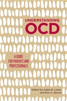 John, Caleb Lack, Adam Lewin, Adam B Lewin, Adam B. Storch Lewin, LEWIN ADAM AND STORC... - Understanding OCD