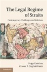 Hugo Caminos, Hugo Cogliati-Bantz Caminos, Caminos Hugo, Vincent Cogliati-Bantz, Vincent P Cogliati-Bantz, Vincent P. Cogliati-Bantz... - Legal Regime of Straits