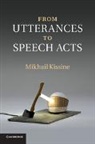 Mikhail Kissine, Mikhail (Universite Libre De Bruxelles) Kissine, Kissine Mikhail - From Utterances to Speech Acts